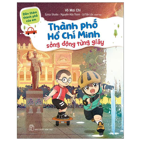 Sách Đến Thăm Thành Phố Của Em: Thành Phố Hồ Chí Minh - Sống Động - Võ Mai Chi