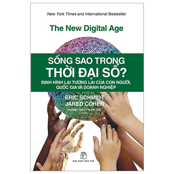 Sách Sống Sao Trong Thời Đại Số? - Định Hình Lại Tương Lai Của Con - Eric Schmidt