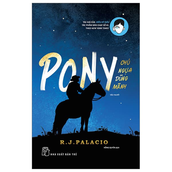 Sách Pony - Chú Ngựa Dũng Mãnh - R J Palacio