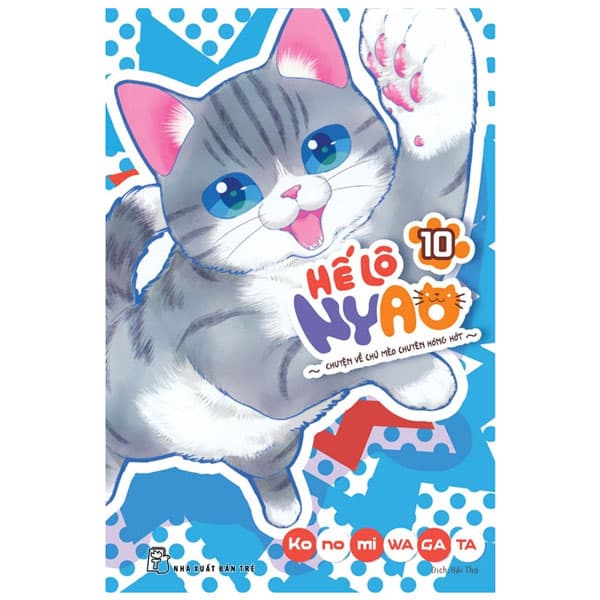 Truyện Tranh Hế Lô Nyao - Chuyện Về Chú Mèo Chuyên Hóng Hớt - Tập 10 - Chuyện