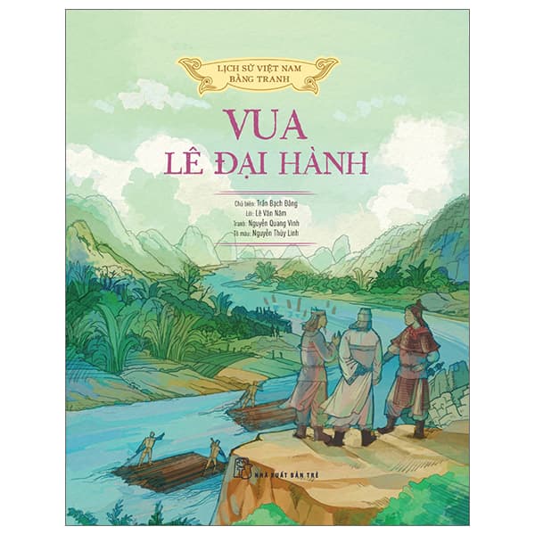 Sách Lịch Sử Việt Nam Bằng Tranh - Vua Lê Đại Hành (Bản Màu) (Tái B� - Vân Vũ