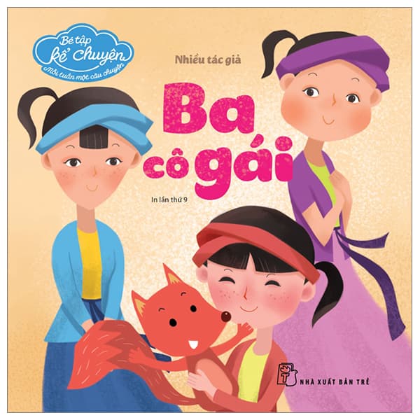 Sách Bé Tập Kể Chuyện - Ba Cô Gái (Tái Bản 2023) - Gã