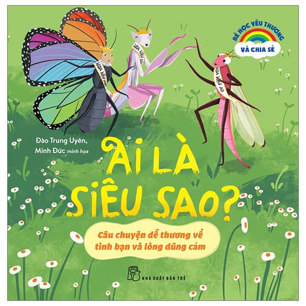 Sách Bé Học Yêu Thương Và Chia Sẻ - Ai Là Siêu Sao? - Câu Chuyện Dễ Th - Uyên Thư