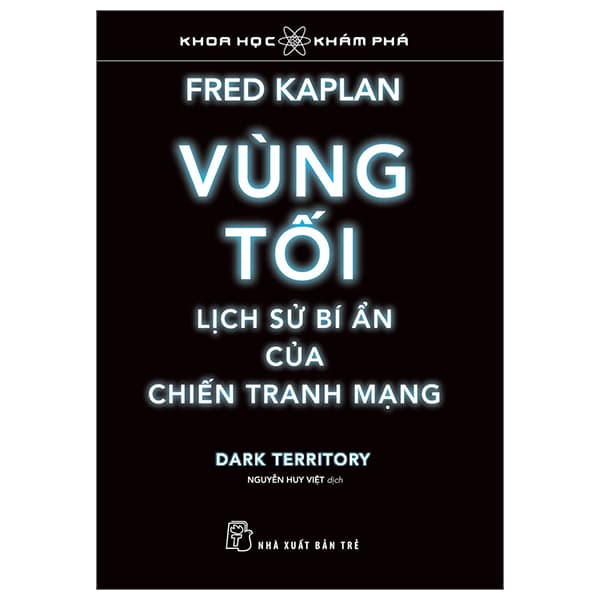 Sách Khoa Học Khám Phá - Vùng Tối, Lịch Sử Bí Ẩn Của Chiến Tranh M� - Fred Kaplan