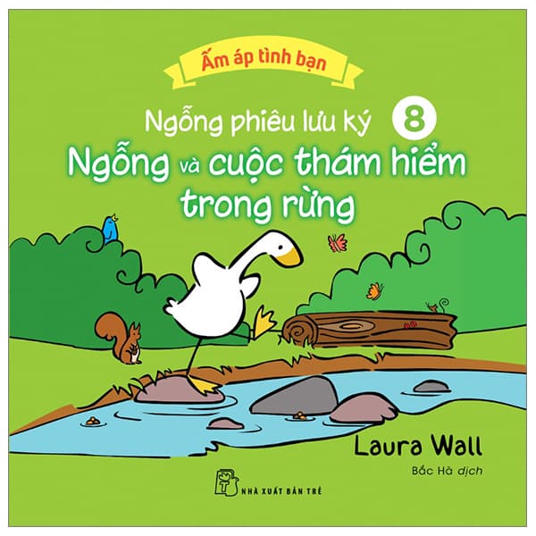 Sách Ấm Áp Tình Bạn - Ngỗng Phiêu Lưu Ký - Tập 8: Ngỗng Và Cuộc Thá - Laura Wall