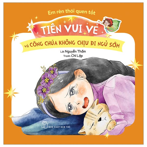 Sách Em Rèn Thói Quen Tốt - Tiên Vui Vẻ Và Công Chúa Không Chịu Đi Ngủ - Nguyễn Thắm
