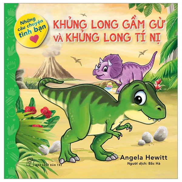 Sách Những Câu Chuyện Tình Bạn - Khủng Long Gầm Gừ Và Khủng Long Tí - Angela Hewitt
