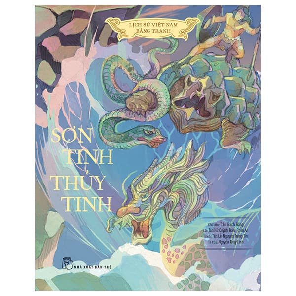 Sách Lịch Sử Việt Nam Bằng Tranh - Sơn Tinh - Thủy Tinh - Bìa Cứng (Bả - Tĩnh Thủy