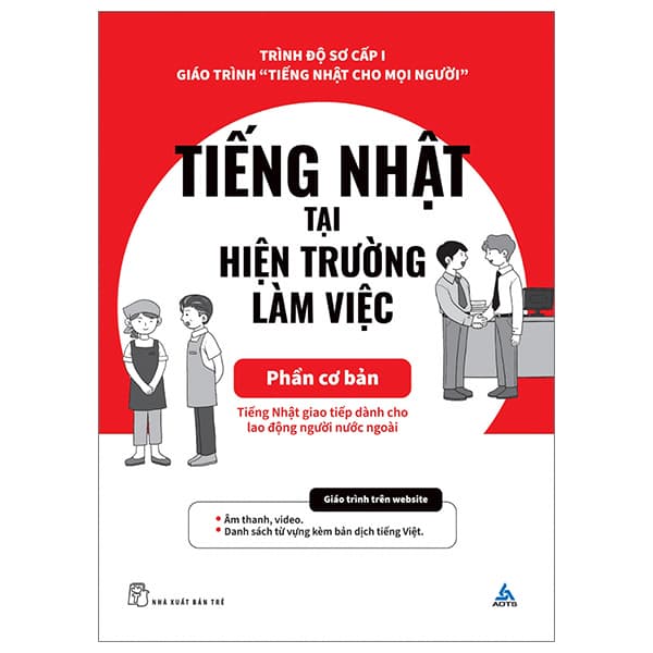 Sách Tiếng Nhật Cho Mọi Người - Sơ Cấp 1 - Tiếng Nhật Tại Hiện Tr� - AOTS - The Association for Overseas Technical Cooperation and Sustainble Partnerships