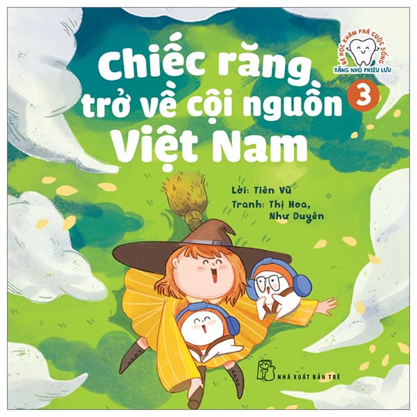 Sách Bé Học Khám Phá Cuộc Sống - Răng Nhỏ Phiêu Lưu - Tập 3: Chiếc R - Tiên Vũ