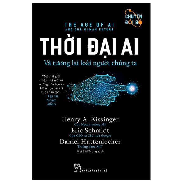 Sách Thời Đại AI Và Tương Lai Loài Người Chúng Ta - Henry A. Kissinger