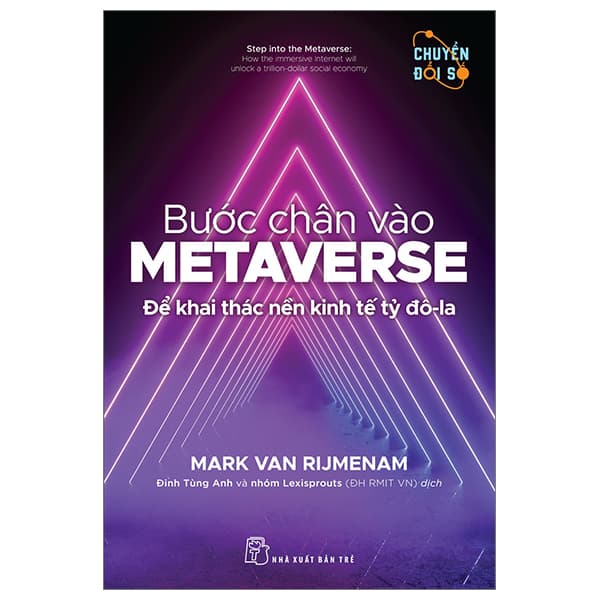 Sách Bước Chân Vào Metaverse - Để Khai Thác Nền Kinh Tế Tỷ Đôla - Mark Van Rijmenam