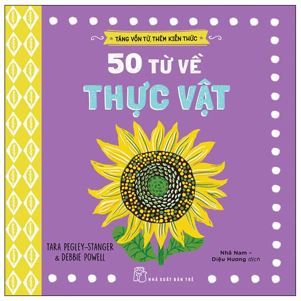 Sách Tăng Vốn Từ, Thêm Kiến Thức - 50 Từ Về Thực Vật - Debbi Powell