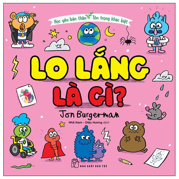 Sách Học Yêu Bản Thân - Tôn Trọng Khác Biệt - Lo Lắng Là Gì? - Jon Burgerman
