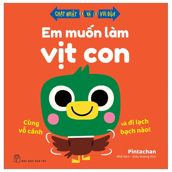 Sách Chạy Nhảy Và Vui Đùa - Em Muốn Làm Vịt Con - Pintachan