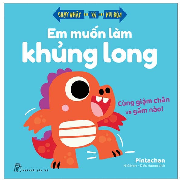 Sách Chạy Nhảy Và Vui Đùa - Em Muốn Làm Khủng Long - Pintachan
