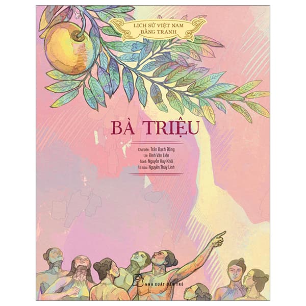 Sách Lịch Sử Việt Nam Bằng Tranh - Bà Triệu - Bản Màu - Huy Nam