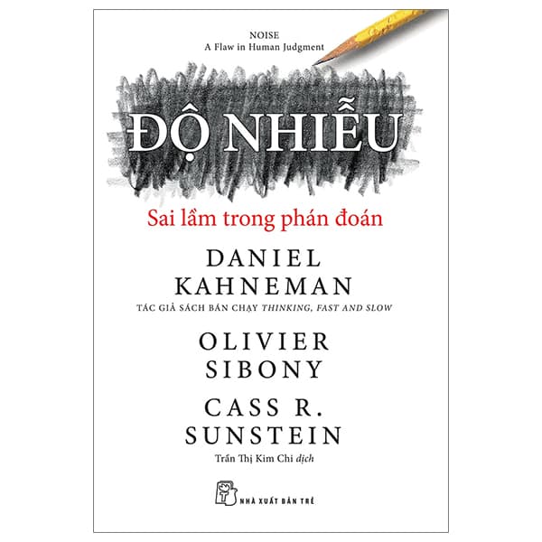 Sách Độ Nhiễu - Sai Lầm Trong Phán Đoán - Daniel Kahneman