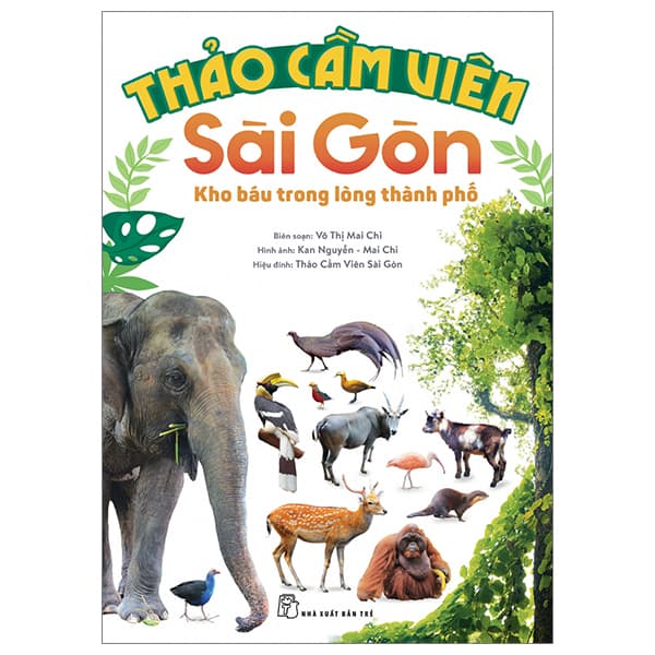 Sách Thảo Cầm Viên Sài Gòn - Kho Báu Trong Lòng Thành Phố - Võ Thị Mai Chi