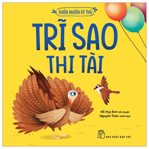 Sách Thiên Nhiên Kỳ Thú - Trĩ Sao Thi Tài - Hồ Huy Sơn