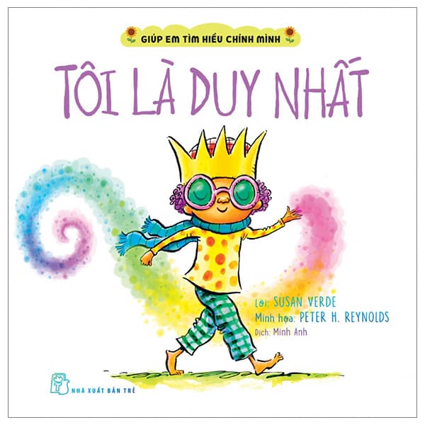 Sách Giúp Em Tìm Hiểu Chính Mình - Tôi Là Duy Nhất - Susan Verde