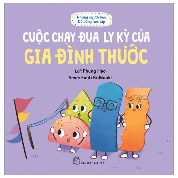 Sách Những Người Bạn Đồ Dùng Học Tập - Cuộc Chạy Đua Ly Kỳ Của - Phùng Hạo
