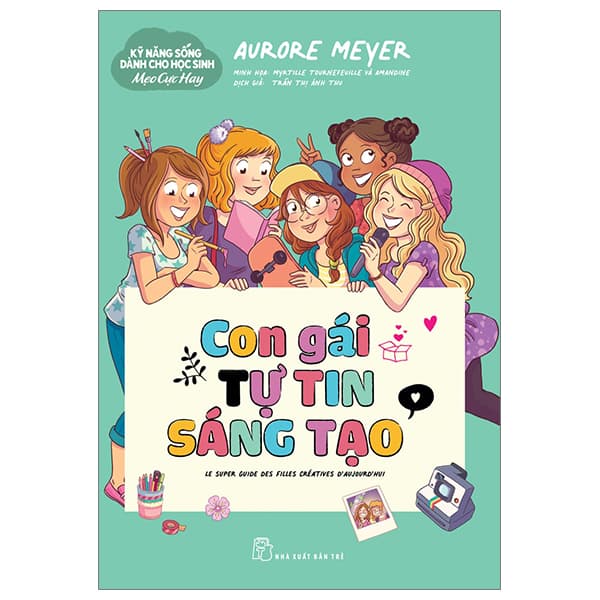 Sách Kỹ Năng Sống Dành Cho Học Sinh - Mẹo Cực Hay - Con Gái Tự Tin Sán - Gã