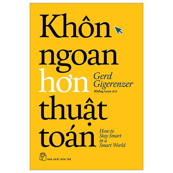 Sách Khôn Ngoan Hơn Thuật Toán - Gerd Gigerenzer