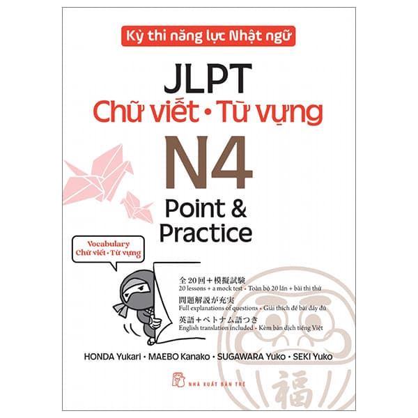 Sách Kỳ Thi Năng Lực Nhật Ngữ JLPT - N4 Point & Practice - Chữ Viết-Từ - Honda Yukari