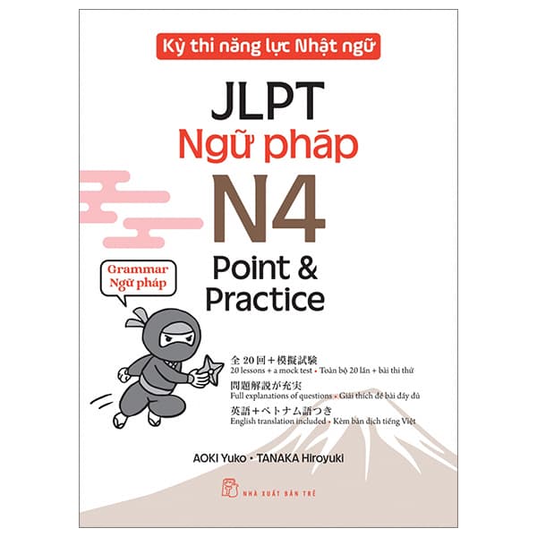 Sách Kỳ Thi Năng Lực Nhật Ngữ JLPT - N4 Point & Practice - Ngữ Pháp - Aoki Yuko
