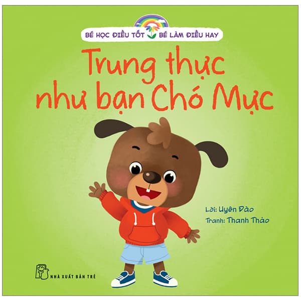 Sách Bé Học Điều Tốt - Bé Làm Điều Hay - Trung Thực Như Bạn Chó M� - Uyên Đào