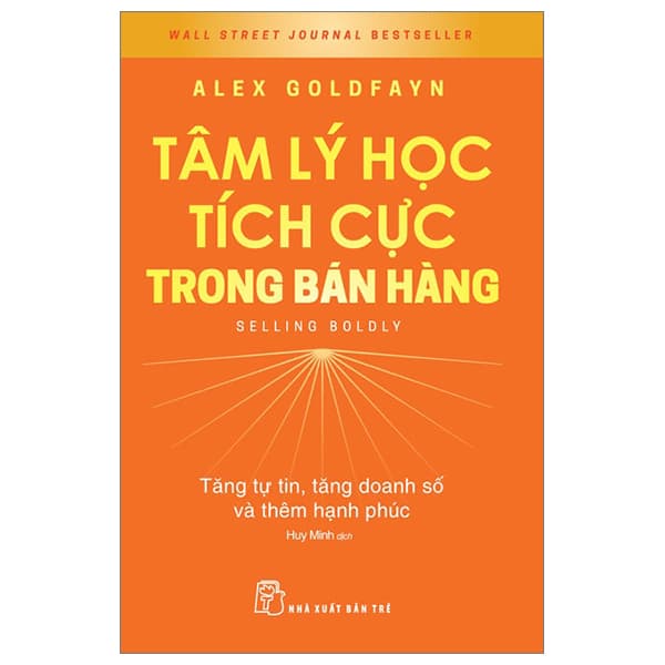 Sách Tâm Lý Học Tích Cực Trong Bán Hàng - Tăng Tự Tin, Tăng Doanh Số V� - Alex Goldfayn