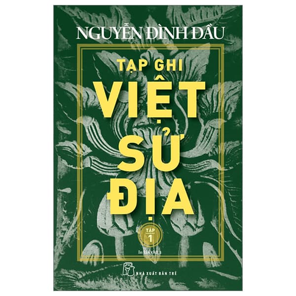 Sách Tạp Ghi Việt Sử Địa - Tập 1 - Nguyễn Đình Đầu