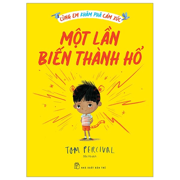 Sách Cùng Em Khám Phá Cảm Xúc - Một Lần Biến Thành Hổ - Thanh Thanh