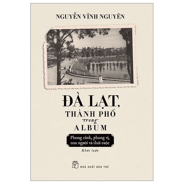 Sách Đà Lạt, Thành Phố Trong Album - Nguyễn Vĩnh Nguyên