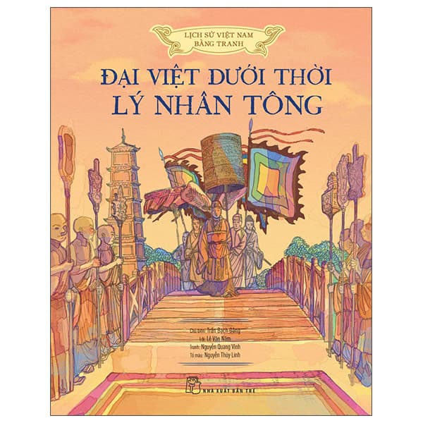 Sách Lịch Sử Việt Nam Bằng Tranh - Đại Việt Dưới Thời Lý Nhân Tôn - Lê Văn Năm