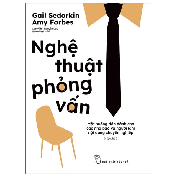 Sách Nghệ Thuật Phỏng Vấn - Một Hướng Dẫn Dành Cho Các Nhà Báo Và - Gail Sedorkin