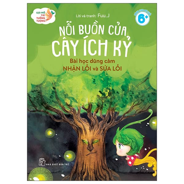 Sách Gợi Mở Trí Tưởng Tượng - Nỗi Buồn Của Cây Ích Kỷ - Bài Họ - Fuu.J