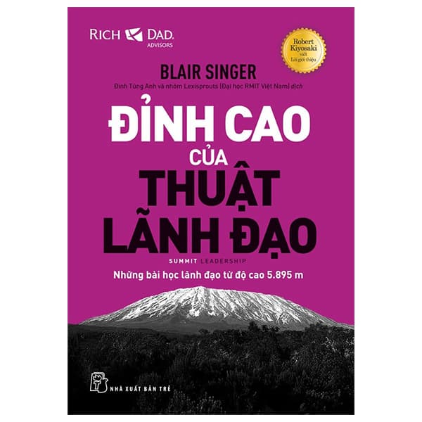 Sách Đỉnh Cao Của Thuật Lãnh Đạo - Những Bài Học Lãnh Đạo Từ Đ� - Blair Singer