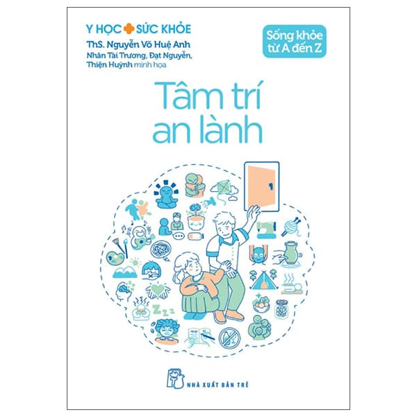 Sách Sống Khỏe Từ A Đến Z - Tâm Trí An Lành - ThS. Nguyễn Võ Huệ Anh