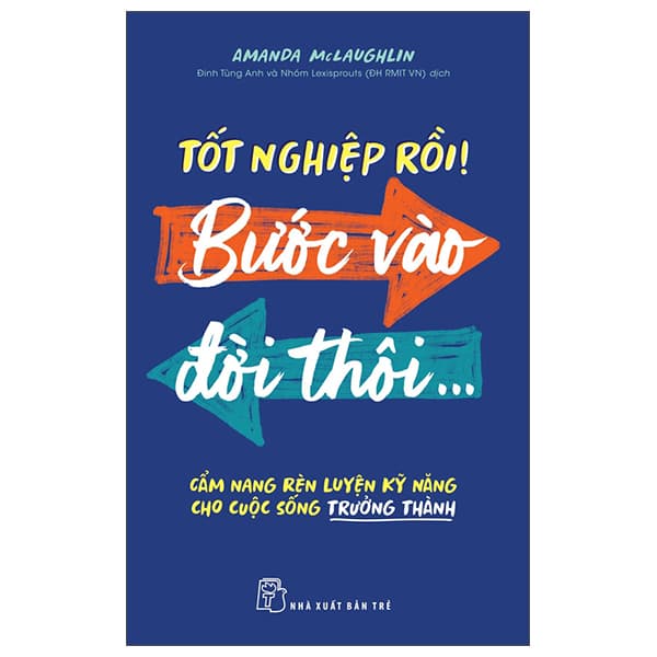 Sách Tốt Nghiệp Rồi! Bước Vào Đời Thôi... - Cẩm Nang Rèn Luyện Kỹ - Amanda McLaughlin
