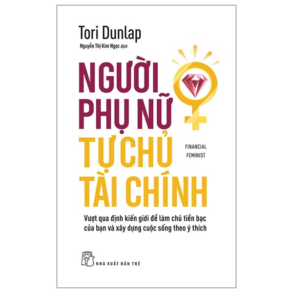 Sách Financial Feminist - Người Phụ Nữ Tự Chủ Tài Chính - Vượt Qua Đ� - Chì