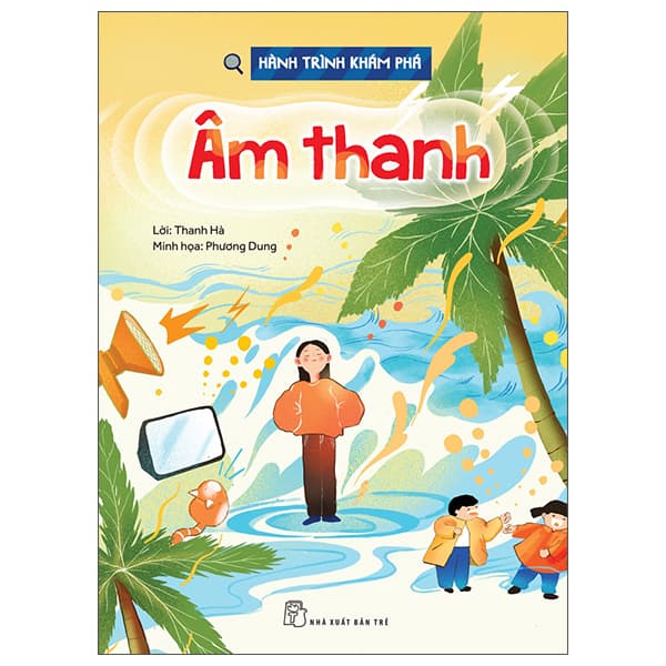 Sách Hành Trình Khám Phá - Âm Thanh - Thanh Hà