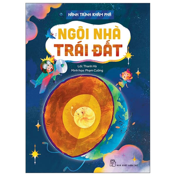 Sách Hành Trình Khám Phá - Ngôi Nhà Trái Đất - Phạm Cường