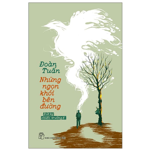 Sách Những Ngọn Khói Bên Đường - Bút Ký Chiến Trường K - Đoàn Tuấn
