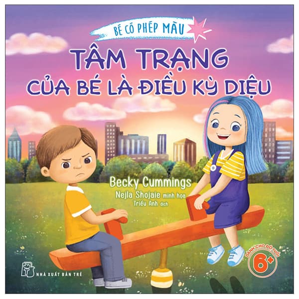 Sách Bé Có Phép Màu - Tâm Trạng Của Bé Là Điều Kỳ Diệu