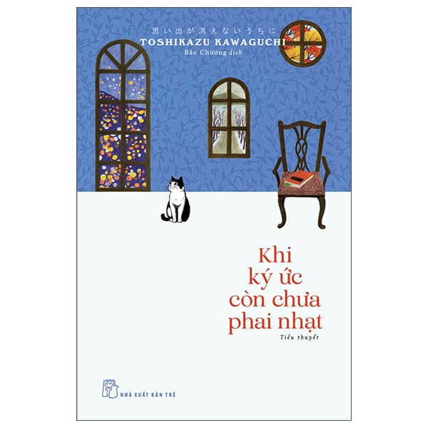 Sách Khi Ký Ức Còn Chưa Phai Nhạt - Toshikazu Kawaguchi