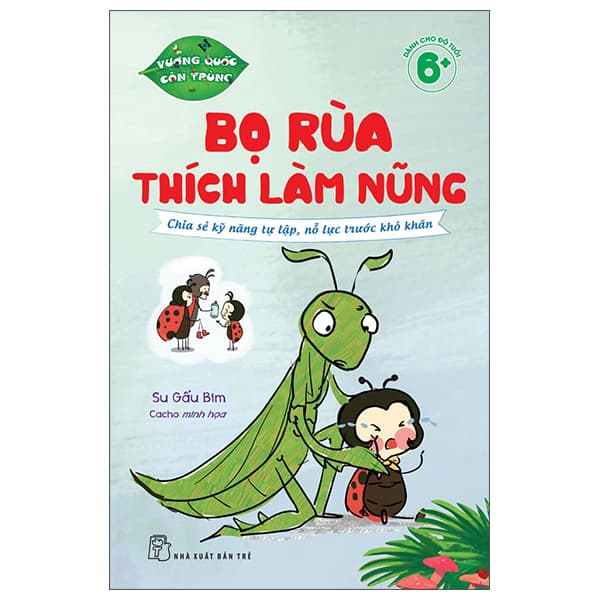 Sách Vương Quốc Côn Trùng - Bọ Rùa Thích Làm Nũng - Chia Sẻ Kỹ Năng T - Chì