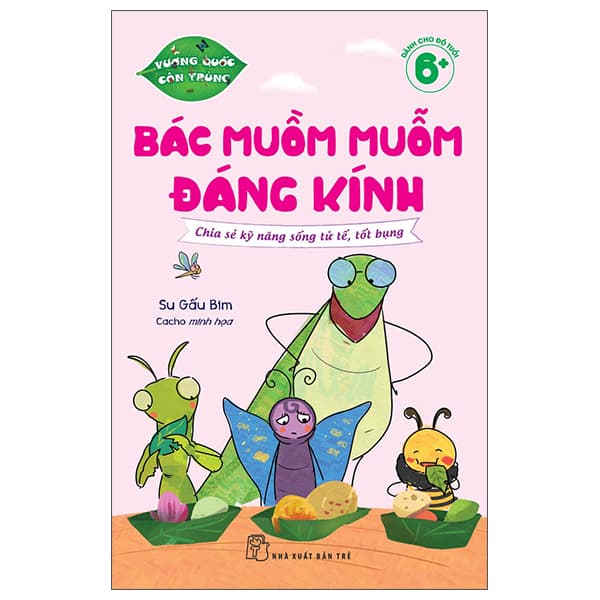 Sách Vương Quốc Côn Trùng - Bác Muồm Muỗm Đáng Kính - Chia Sẻ Kỹ Nă