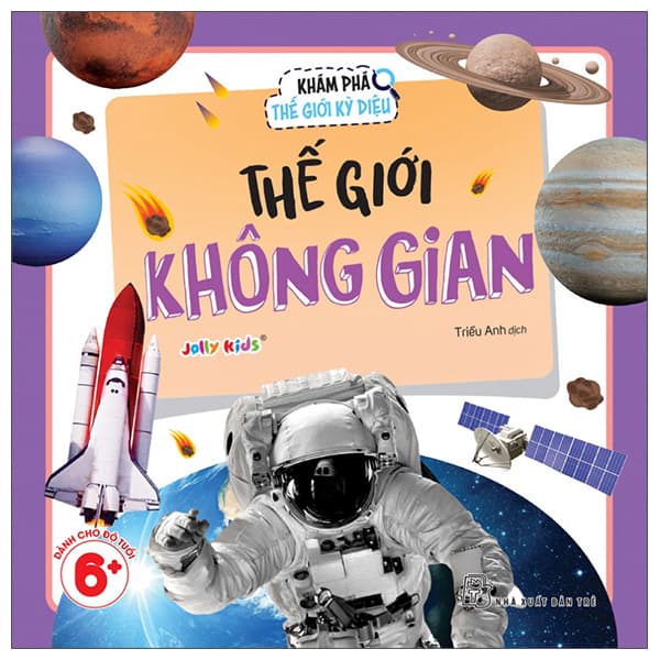 Sách Khám Phá Thế Giới Kỳ Diệu - Thế Giới Không Gian - Jolly Kids